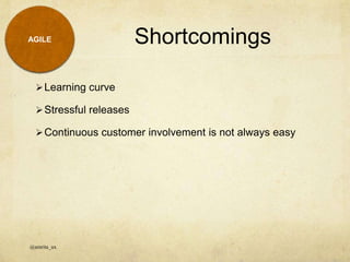 Shortcomings
Learning curve
Stressful releases
Continuous customer involvement is not always easy
@amrita_ux
AGILE
 