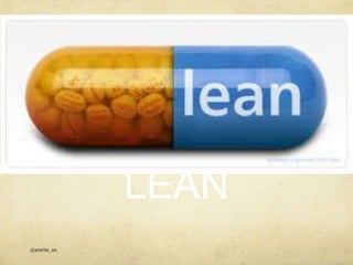 LEAN
@amrita_ux
 