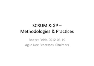 SCRUM and XP Methodologies and Practices | PDF