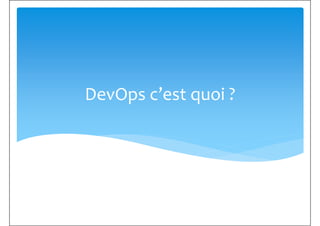 DevOps c’est quoi ?