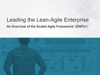5© 2015 Scaled Agile, Inc. All Rights Reserved
www.scaledAgile.com
Leading the Lean-Agile Enterprise
An Overview of the Scaled Agile Framework®
(SAFe®
)
 