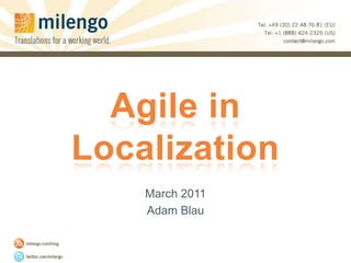Agile in Localization March 2011 Adam Blau 