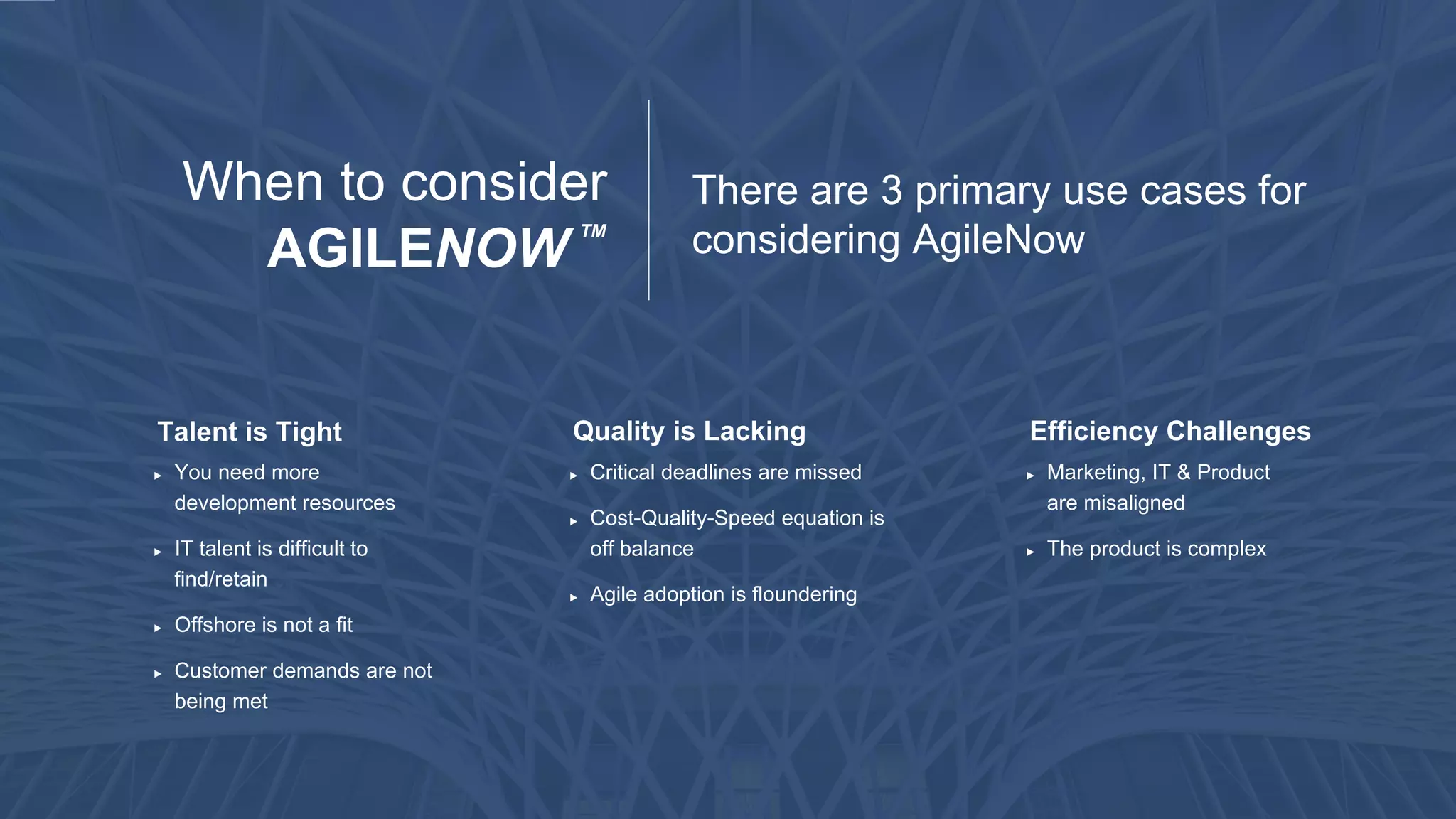 Celerity’s AGILENOW Approach
Assess Development
Environment
Design Engagement
Model
Select Teams & Skill Sets Select Work
Location(s)*
Design Governance &
Reporting Standards
Monitor Continuous
Improvement Plans
Manage Development
& Testing Process
Manage Scope/Backlog
*Location Options: Celerity on-shore delivery center, customer site, or a combination of the two.
Celerity Customer
 