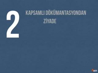 Kapsamlı dökümantasyondan
2 ZİYADE
 