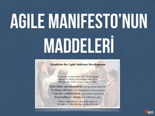 AGILE MANIFESTO’nun
MADDELERİ
 