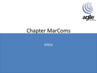 Chapter MarComs
intro
 