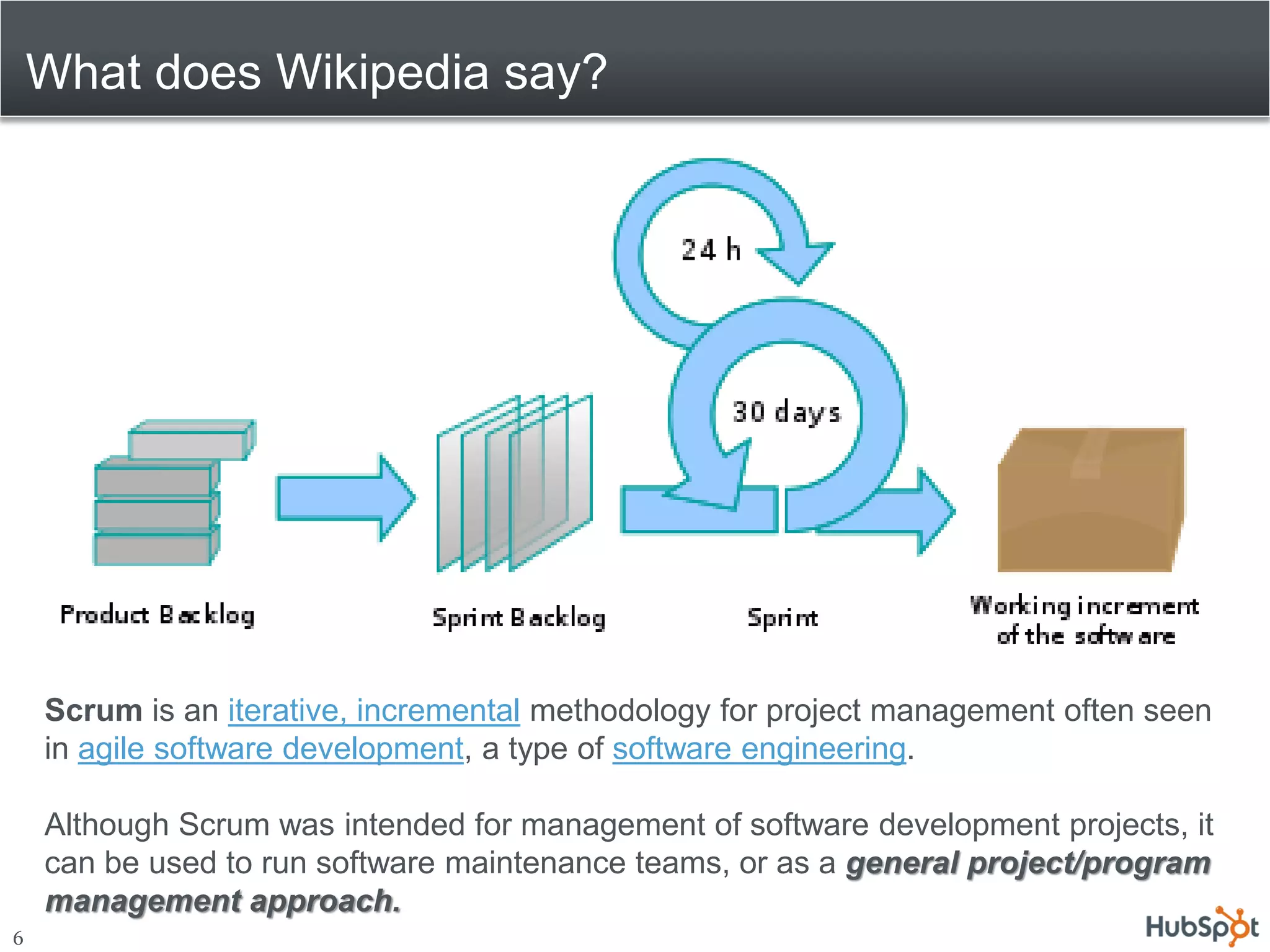 What does Wikipedia say?




    Scrum is an iterative, incremental methodology for project management often seen
    in agile software development, a type of software engineering.

    Although Scrum was intended for management of software development projects, it
    can be used to run software maintenance teams, or as a general project/program
    management approach.
6
 