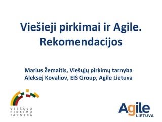 A. Kovaliov ir M. Žemaitis: Viešieji pirkimai ir Agile. Rekomendacijos