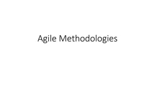 Agile Methodologies
 