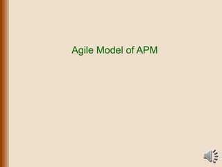 Agile Model of APM
 
