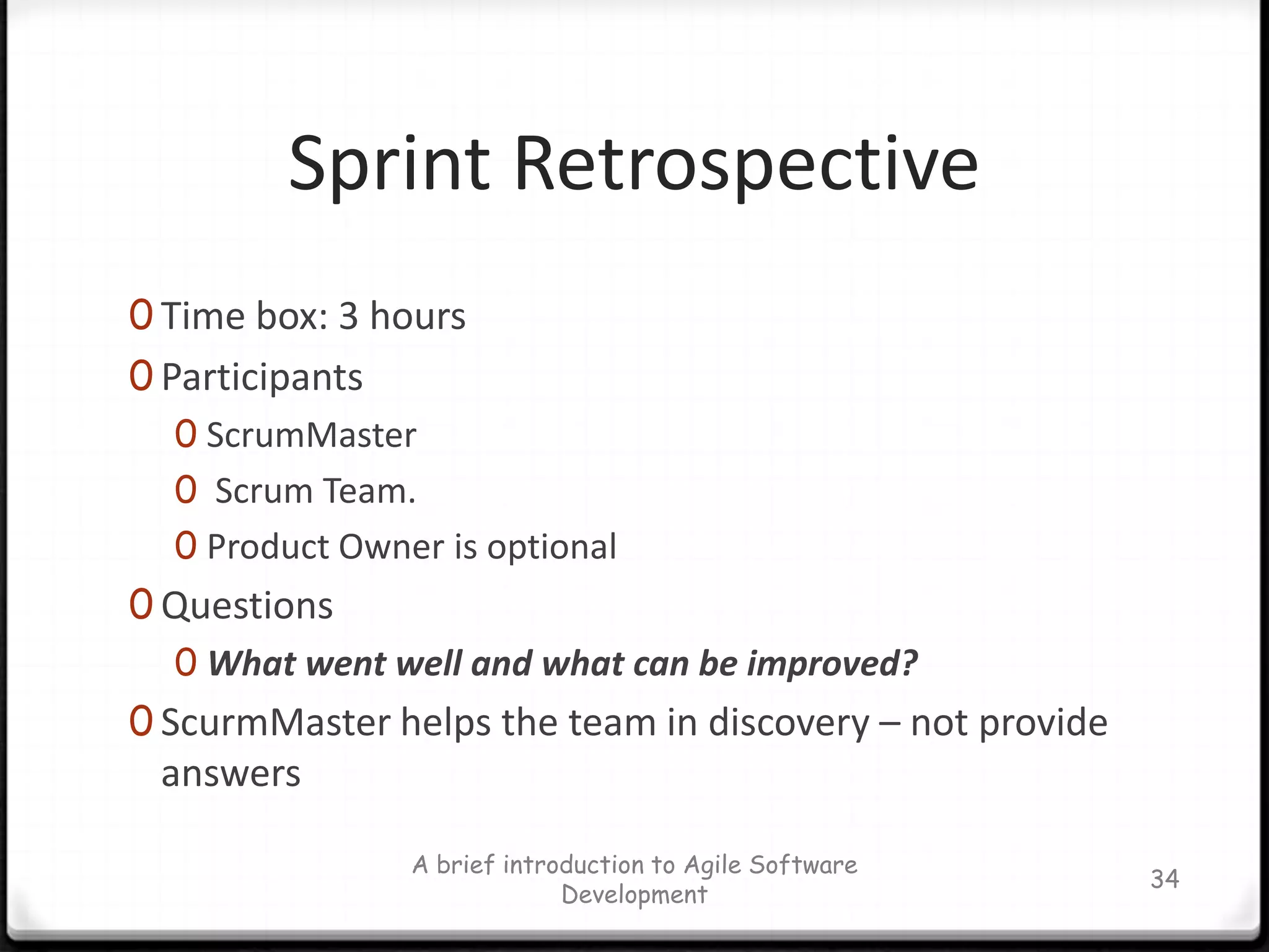 Sprint BacklogA brief introduction to Agile Software Development29Each item is prioritized and estimated