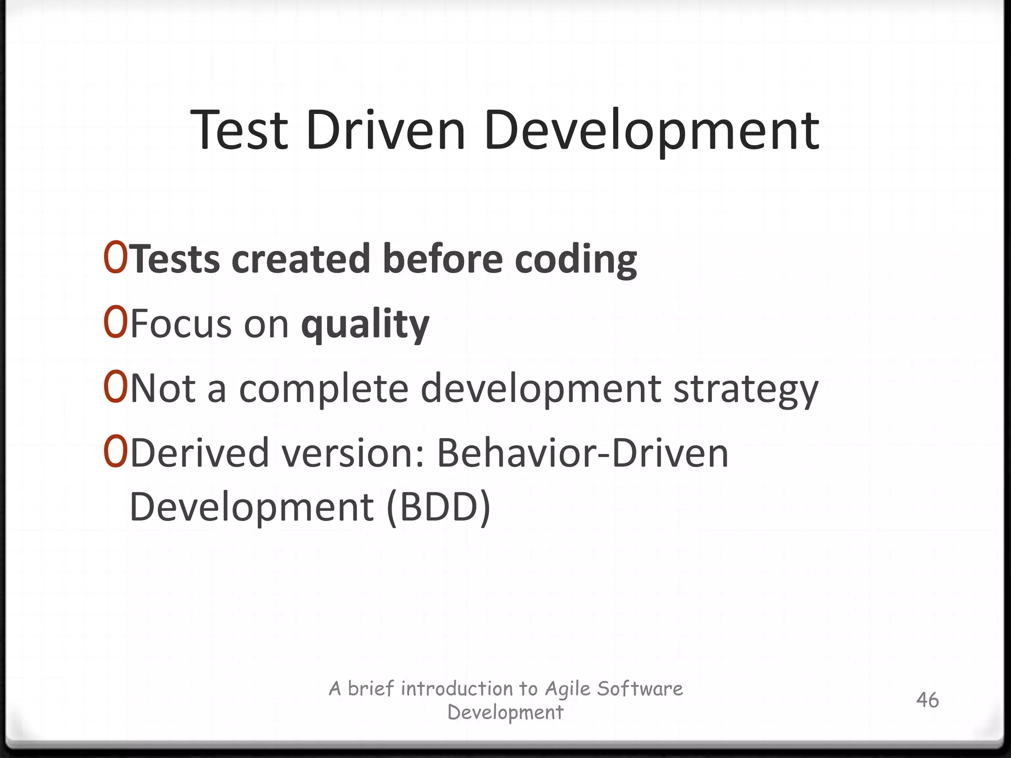 Distributed ScrumIsolated Scrums - Teams are isolated across geographies. Distributed Scrum of Scrums –Scrum teams are isolated across geographies and integrated by a Scrum ofTotally Integrated Scrums – Scrum teams are cross-functional with members distributed across geographies.A brief introduction to Agile Software Development39Sutherland et al. 