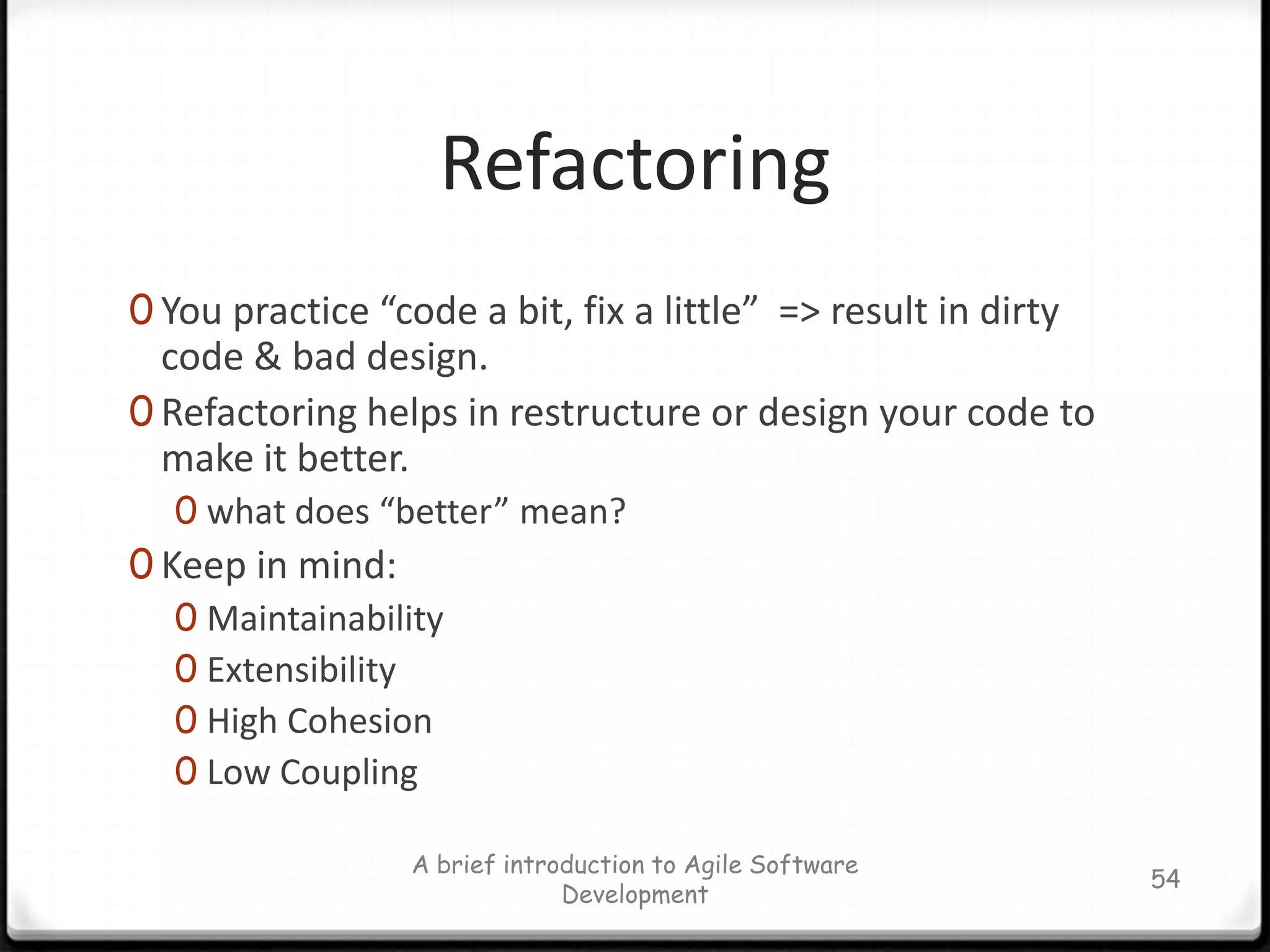TDD RationaleA brief introduction to Agile Software Development47
