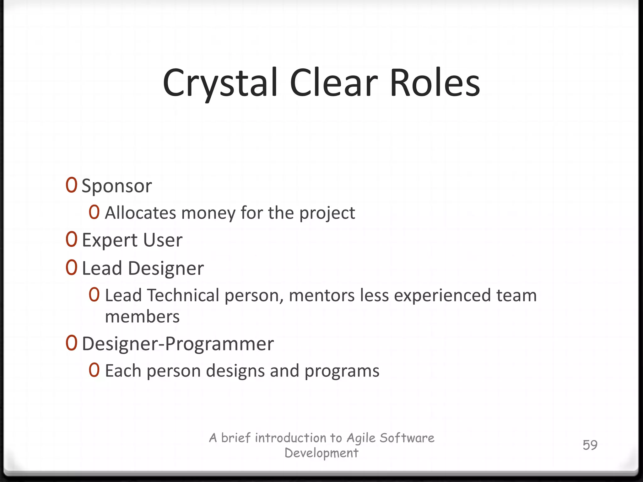 Incremental DesignFlexible complex design on paper|CASE toolIncremental Design (not simplistic)52Something unexpected always changes
