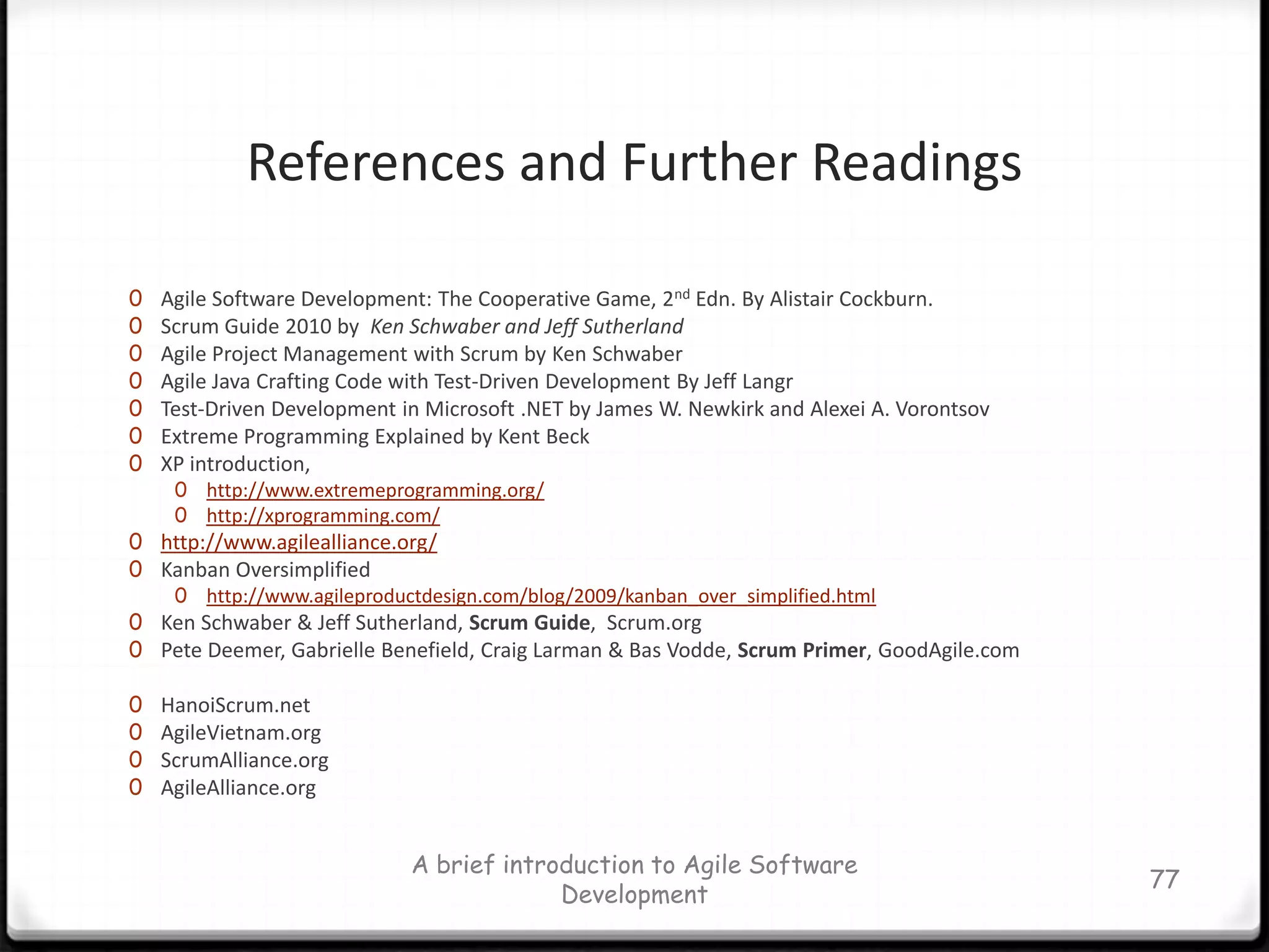 Kanban queueA brief introduction to Agile Software Development65…DoneStep 2Step nWork ItemsStep 1InProcessInProcessInProcessQueueQueueQueue…