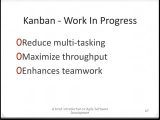 Crystal Clear RolesSponsorAllocates money for the projectExpert UserLead DesignerLead Technical person, mentors less experienced team membersDesigner-ProgrammerEach person designs and programsA brief introduction to Agile Software Development59