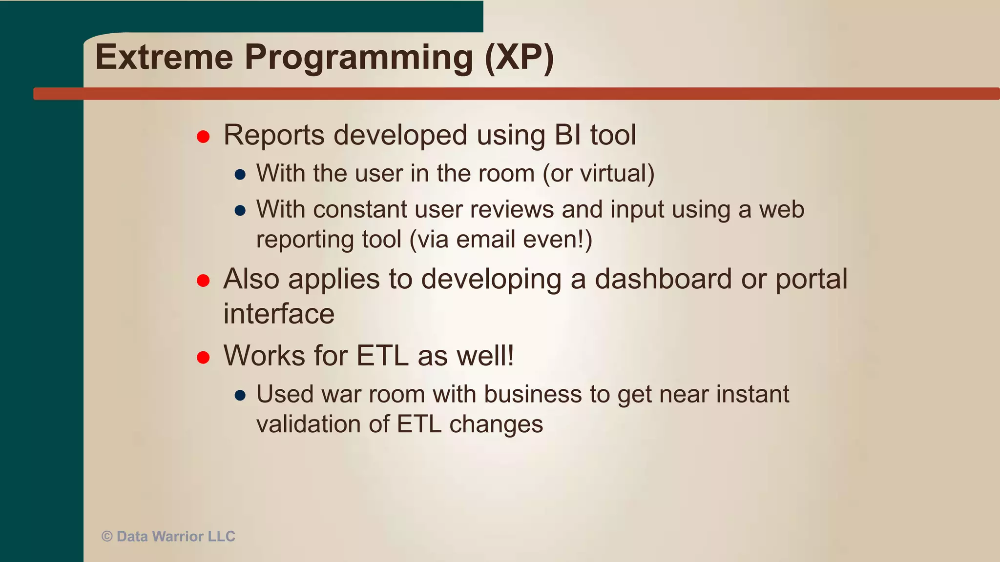 Team Huddles
 Daily Standup Meeting
● AKA Scum
● Morning Roll Call (FDD)
 Short meeting (< 15 minutes)
● Every morning, mandatory attendance
● Review assignments, accomplishments, backlogs,
blockers
● 3 Questions
 Immediate feedback and assistance
● Keeps team motivated and on track (P #5)
● Identifies constraints and bottlenecks early in the process
● Eliminates backlogs more quickly via re-assignments
 Improves team work
 Supports self-organizing teams (P #11)
© Data Warrior LLC
 