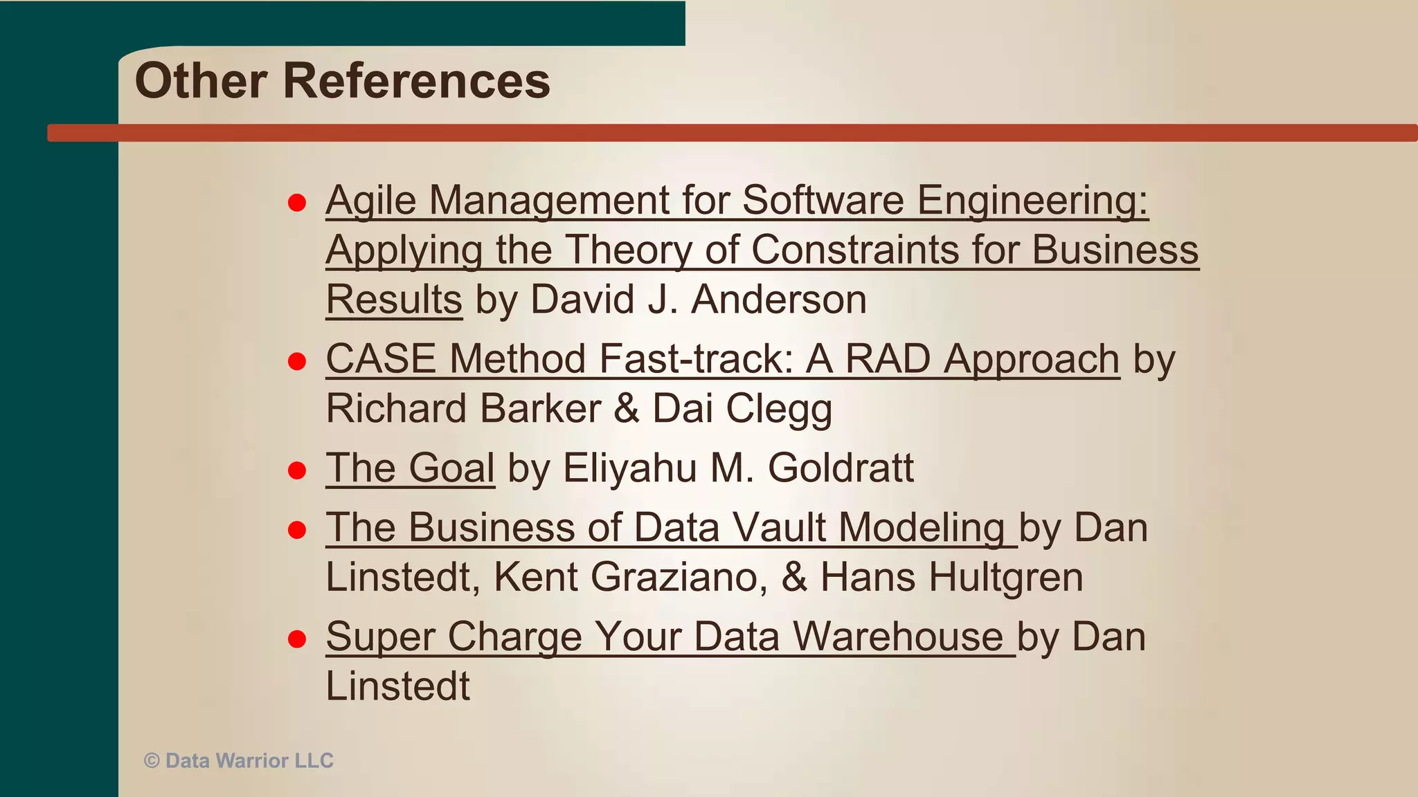 Data Vault Components
Copyright 2011 Dan Linstedt, used by permission
 