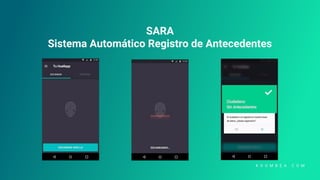 SARA
Sistema Automático Registro de Antecedentes
 