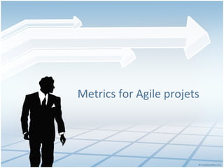 Metrics for Agile projets 