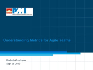 Understanding Metrics for Agile Teams

Bimlesh Gundurao
Sept 26 2013
1

 