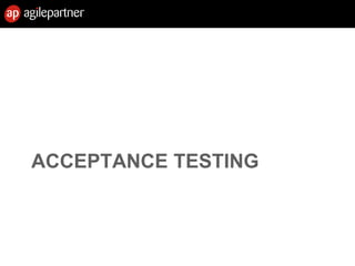 ACCEPTANCE TESTING
 