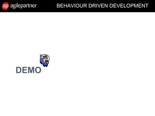BEHAVIOUR DRIVEN DEVELOPMENT
DEMO
15 July 2010 Agile Mëtteg - Agile testing 63
 