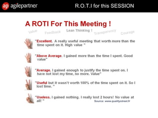 R.O.T.I for this SESSION
28 Feb. 2013 Introduction to agile methods 68
Source: www.qualitystreet.fr
 