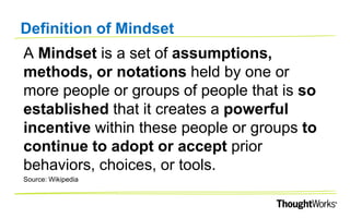 WHAT IS THE AGILE MINDSET?
 