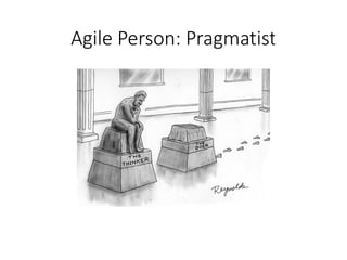 Agile Person: Pragmatist  