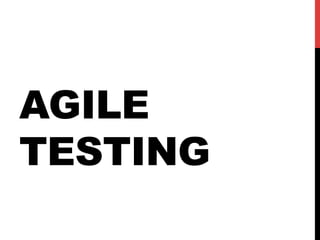 AGILE 
TESTING 
 