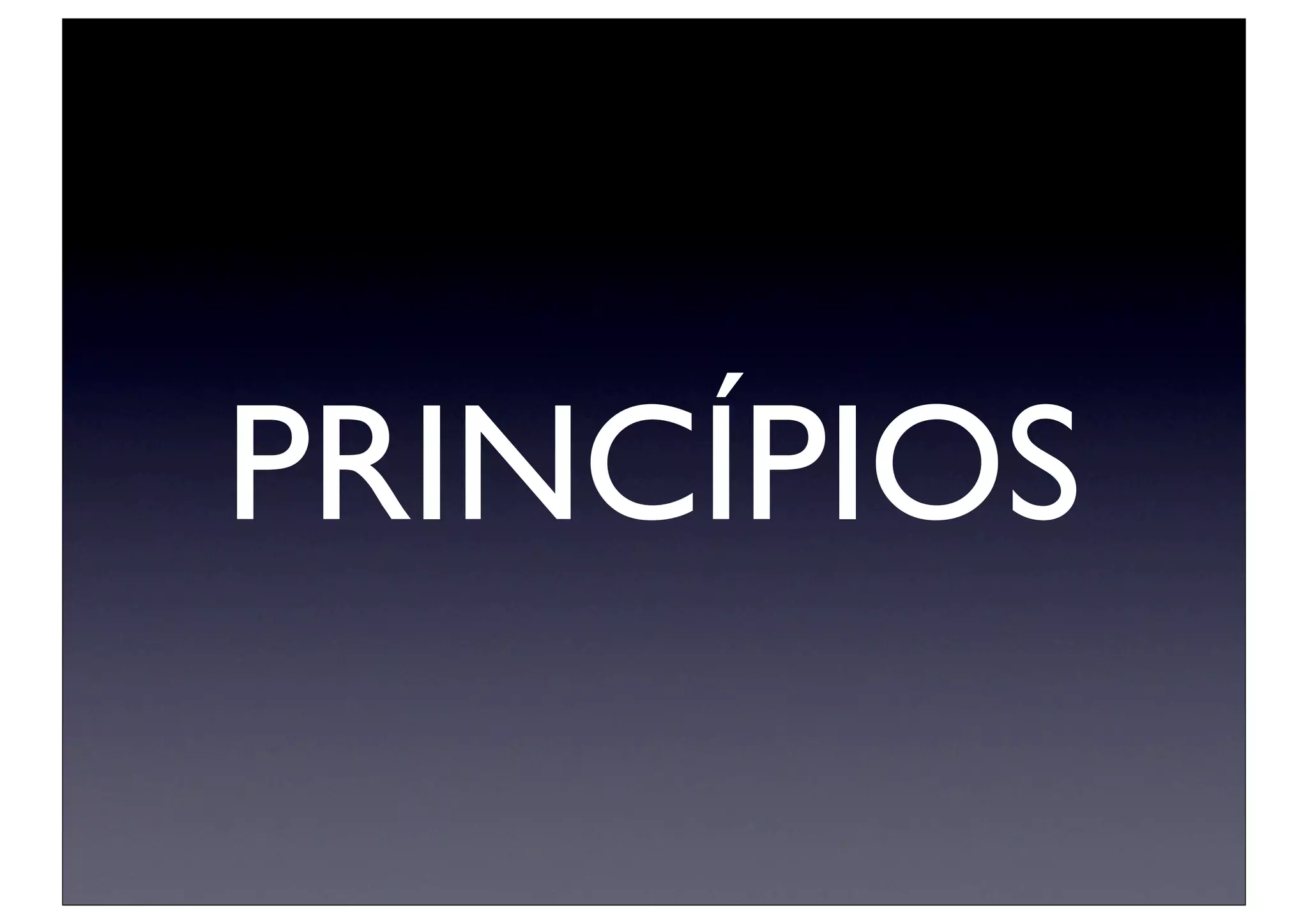 PRINCÍPIOS
 