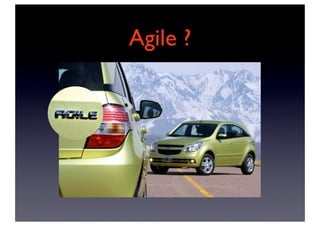 Agile ?
 
