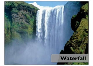 cascata




          Waterfall
 