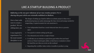 LIKE A STARTUP BUILDING A PRODUCT
 