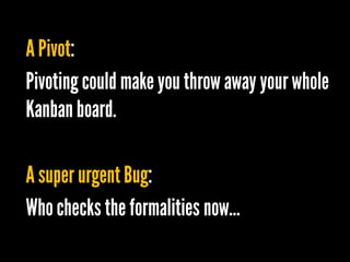 Running Agile for a startup and a hard truth