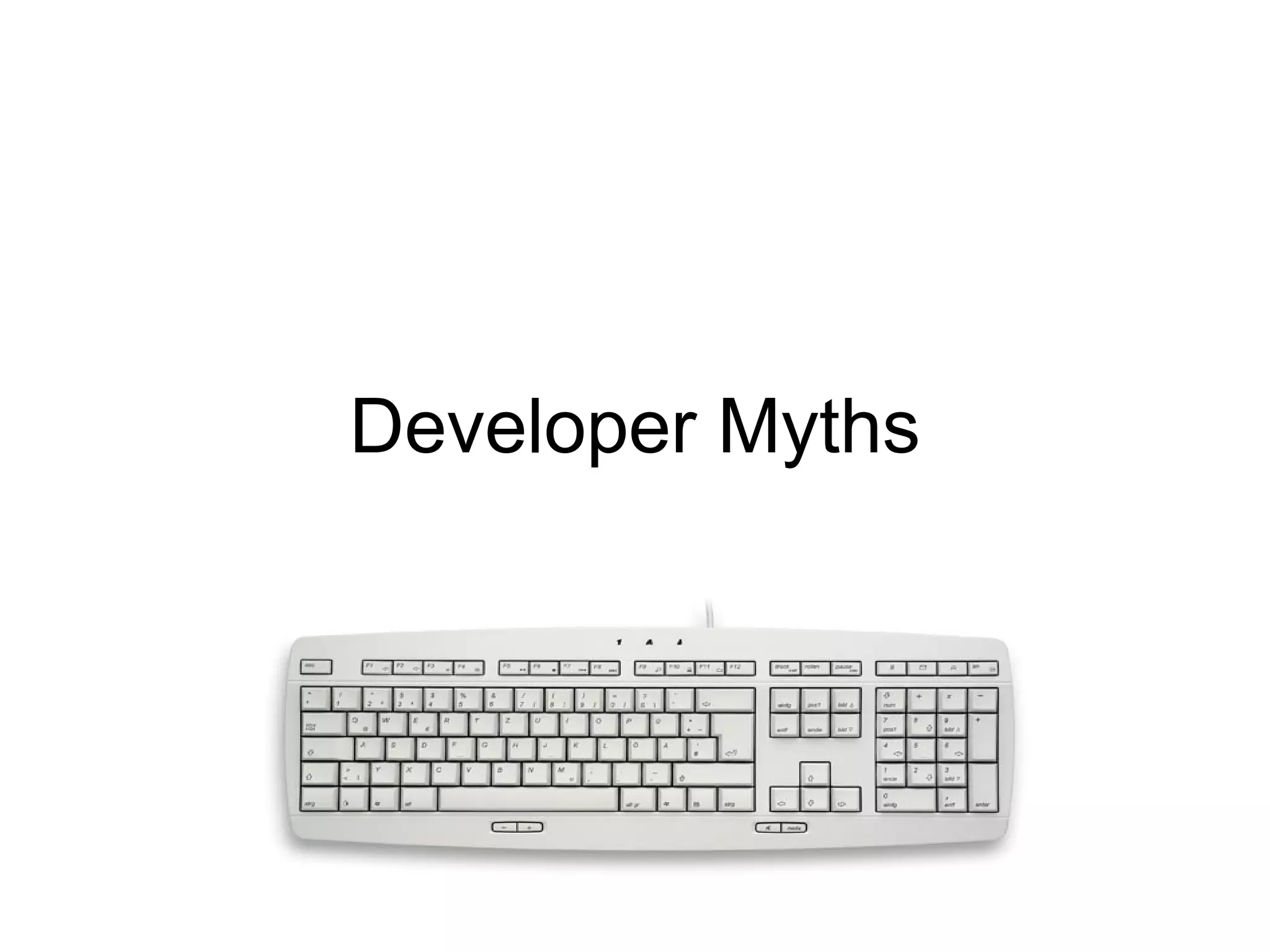 Developer Myths 