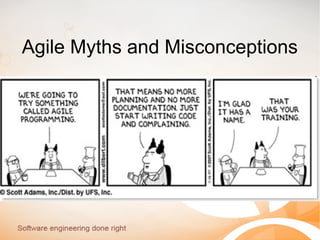Agile Myths and Misconceptions
 