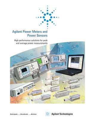 Agilent Power Meters and
          Power Sensors
 High performance solutions for peak
   and average power measurements
 