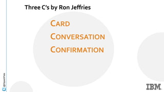 @DipeshPala
Three C’s by Ron Jeffries
CARD
CONVERSATION
CONFIRMATION
@DipeshPala
 