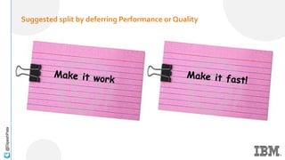 @DipeshPala
Suggested split by deferring Performance or Quality
 