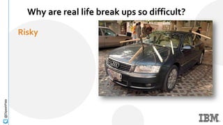 @DipeshPala
Why are real life break ups so difficult?
Risky
 