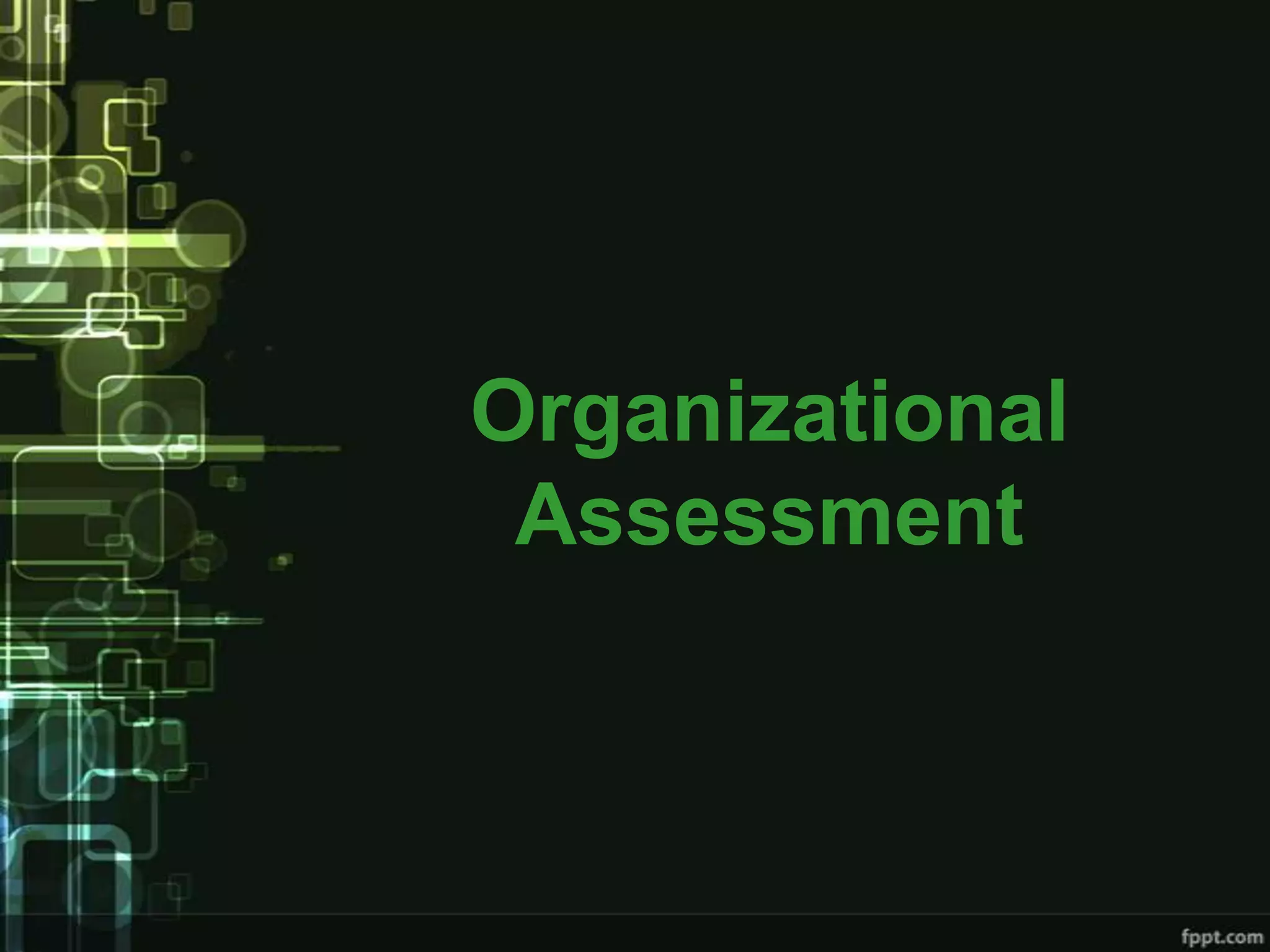Organizational
 Assessment
 