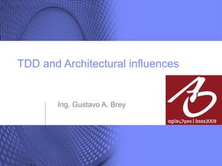 TDD and Architectural influences ,[object Object]