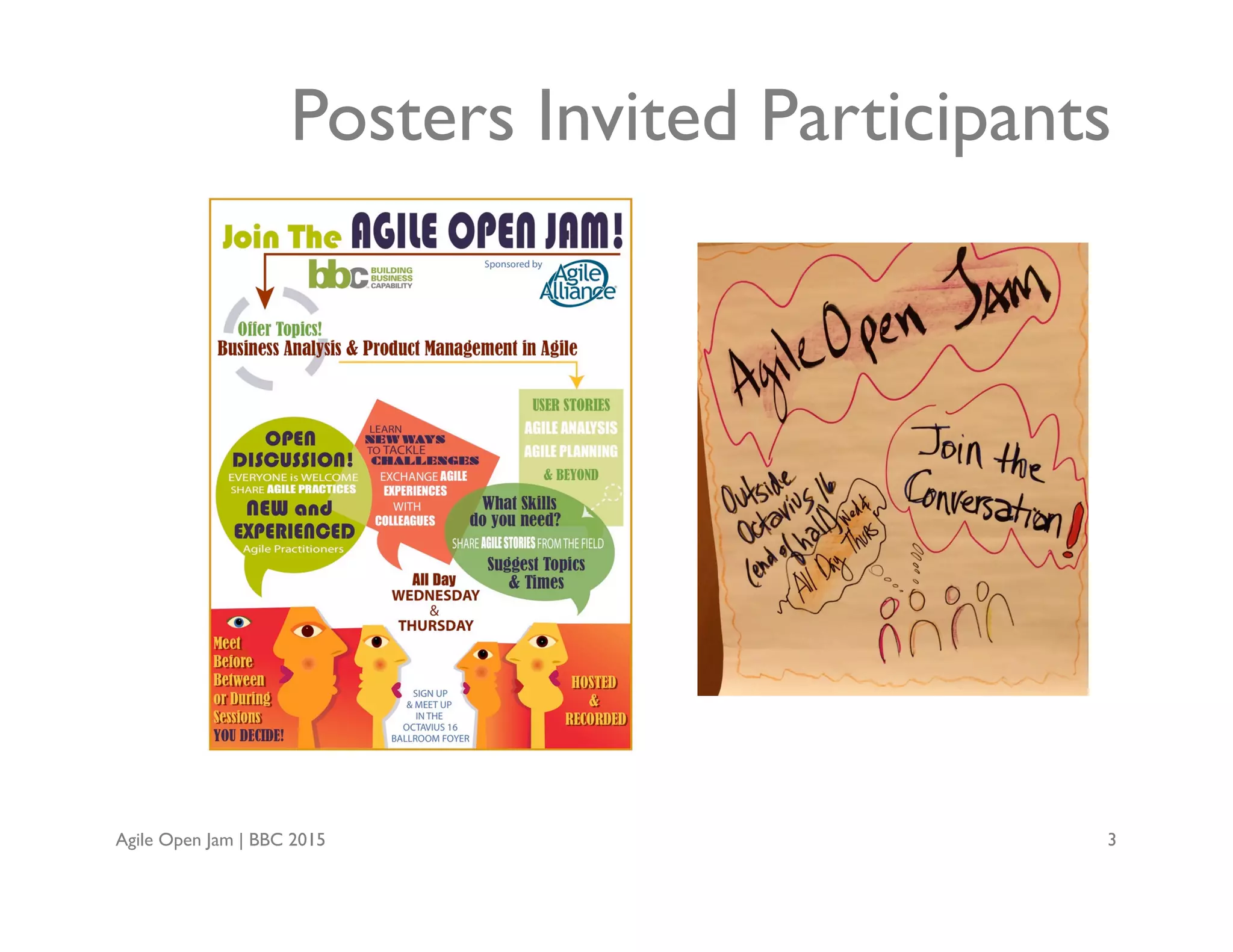 Agile Open Jam | BBC 2015 3
Posters Invited Participants
 