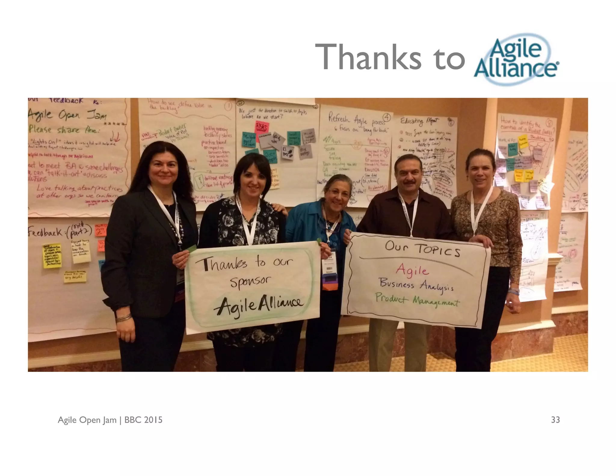 Agile Open Jam | BBC 2015 33
Thanks to
 