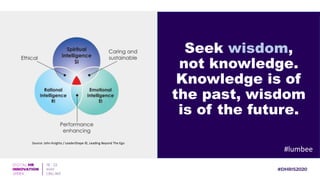 Seek wisdom,
not knowledge.
Knowledge is of
the past, wisdom
is of the future.
#lumbee
Source: John Knights / LeaderShape ©, Leading Beyond The Ego
 