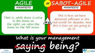 What is your management
saying being?
AGILE SABOT-AGILEor
MANIFESTO MANIFESTO
That is, while there is value
in the items on
the right, we value the
items on the left more.
This is how we have
delivered software in the
real world for decades. And
this is how we are going to
do it!
#6
BLOG:
Agile or Sabot-Agile?
 