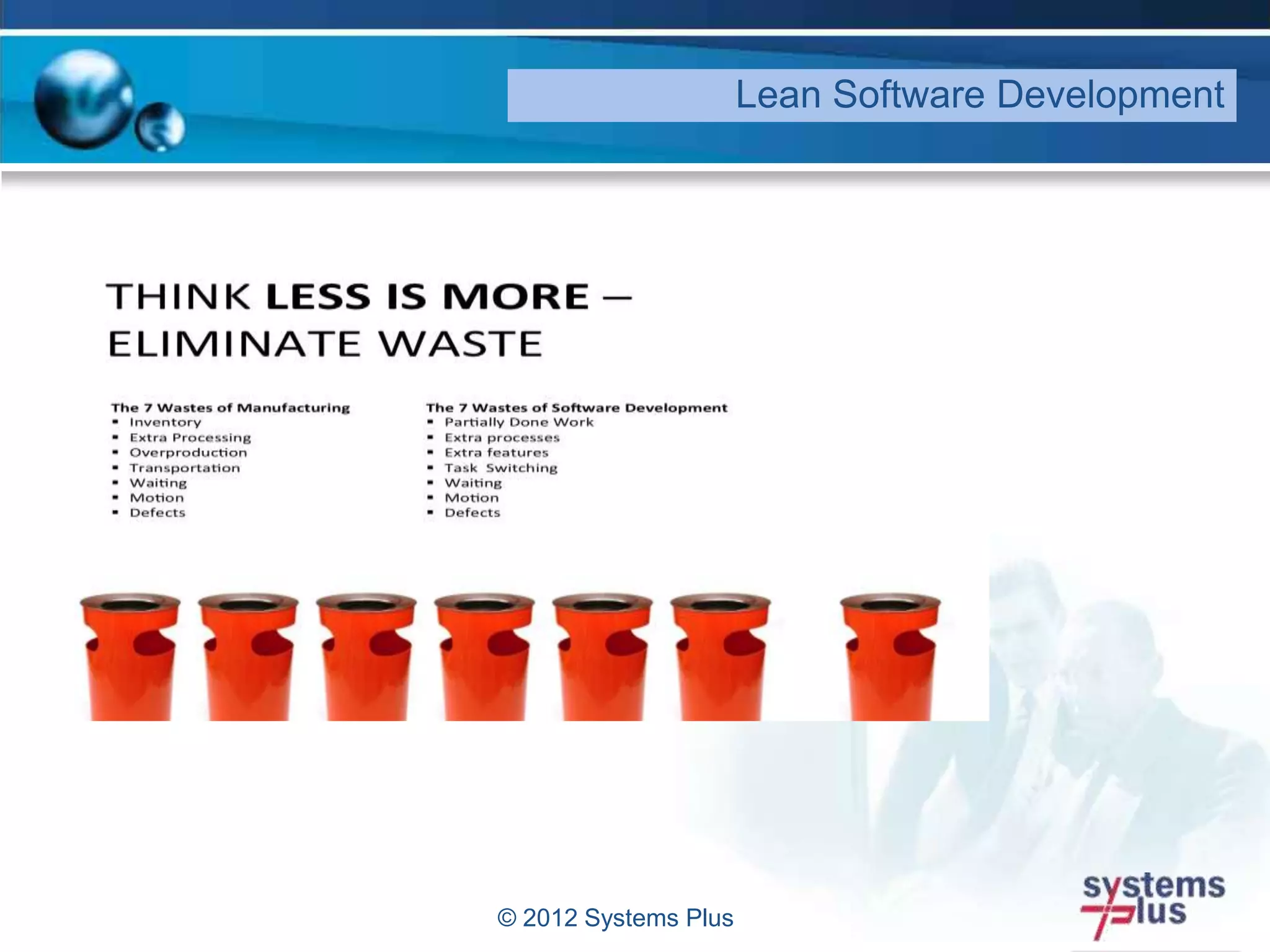 © 2012 Systems Plus
Lean Software Development
 