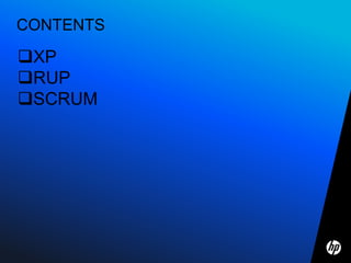 CONTENTS

XP
RUP
SCRUM
 